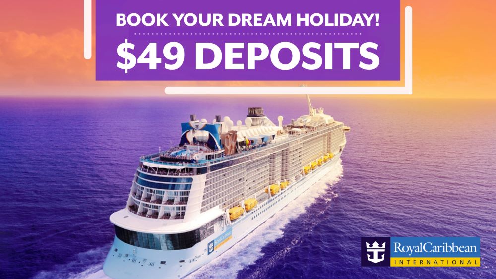 Royal Caribbean $49 Deposits!
