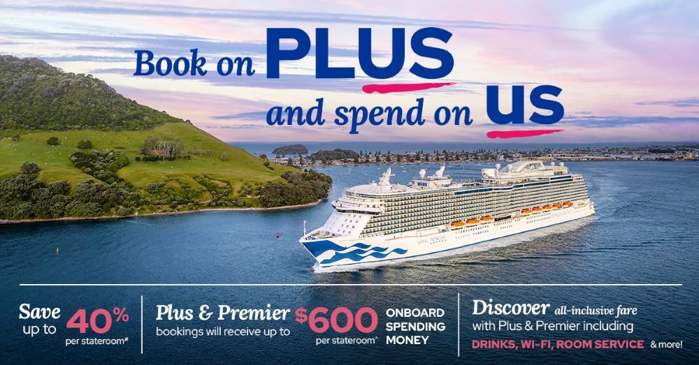 Princess Cruises: Book on Plus, Spend on Us!